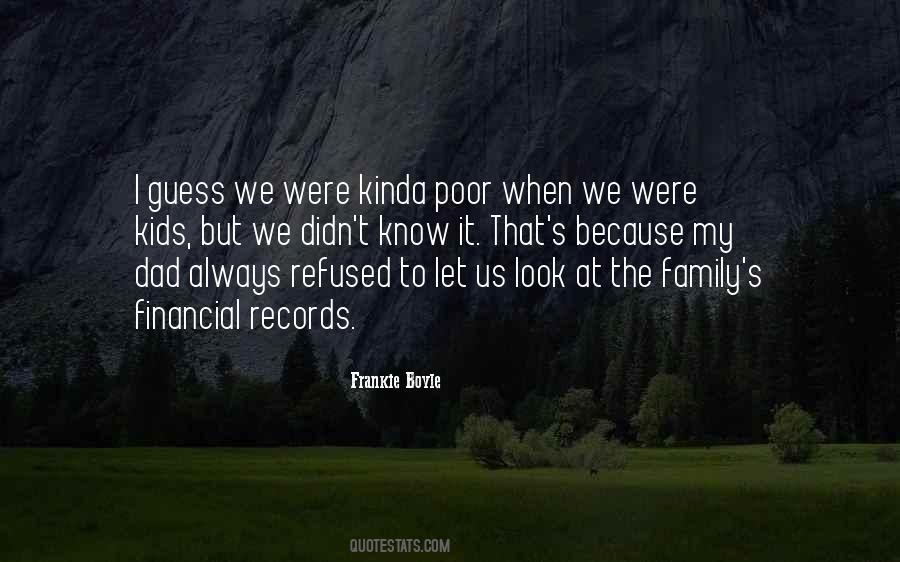 Poor Dad Quotes #1173048