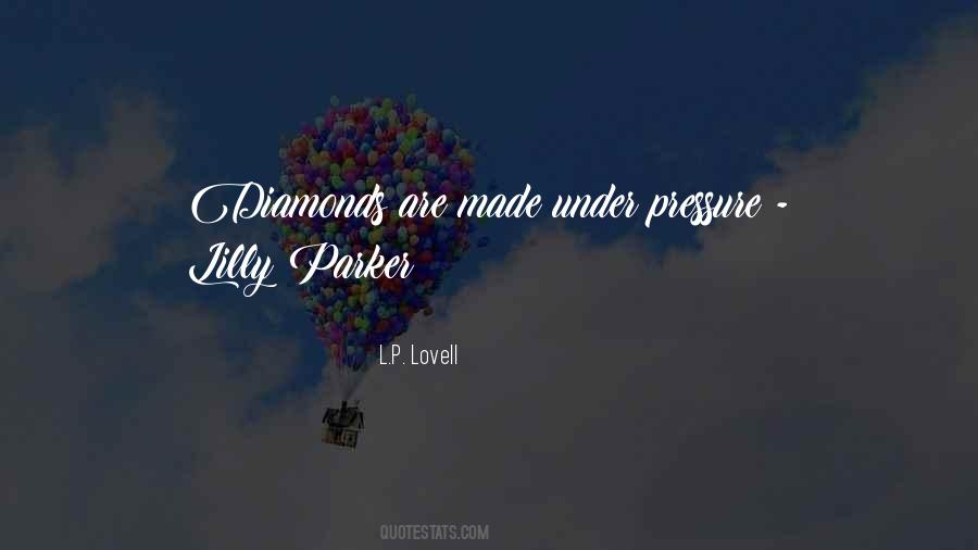 Quotes About Diamonds And Pressure #746915