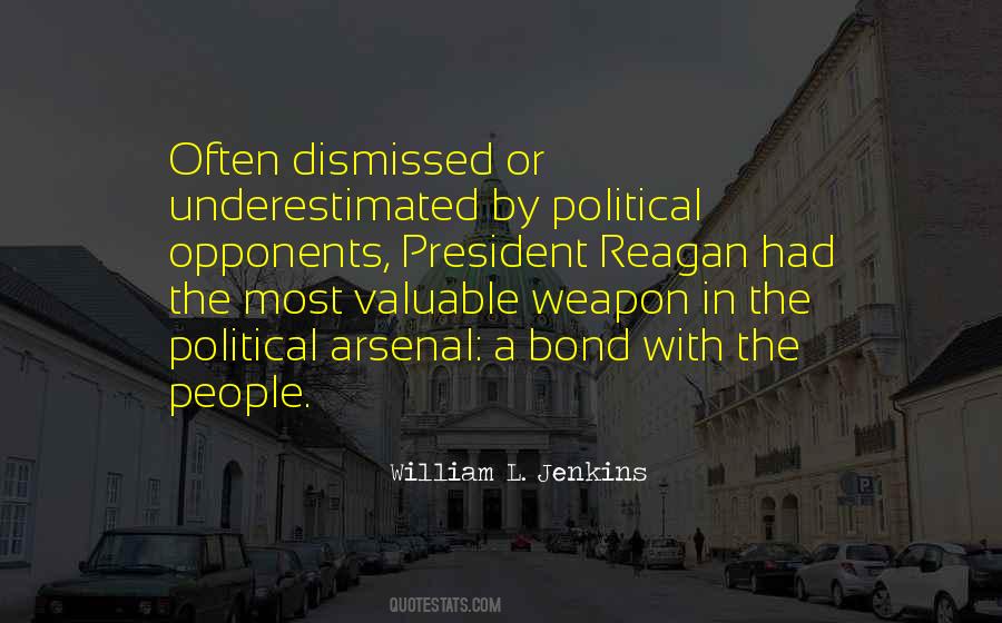 Quotes About Political Opponents #1222571