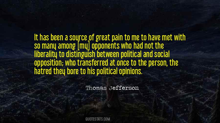 Quotes About Political Opponents #1443523