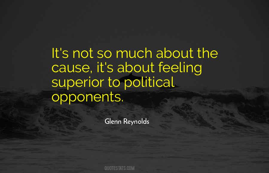 Quotes About Political Opponents #1644479
