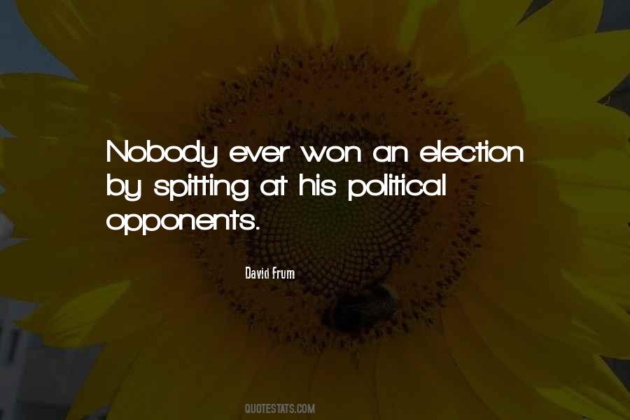 Quotes About Political Opponents #548046