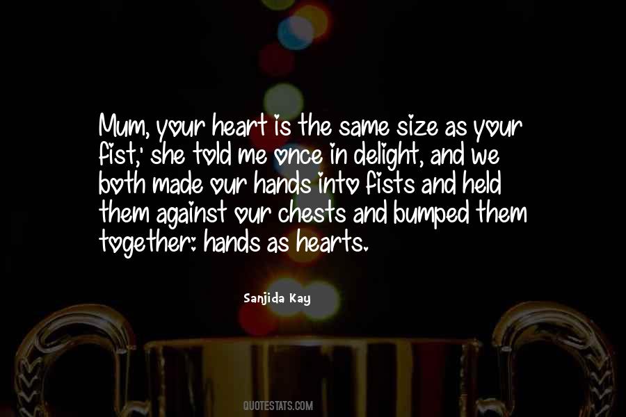 Quotes About Hands And Hearts #1073541