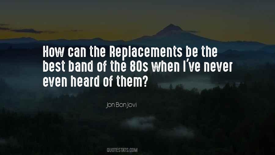 Quotes About Replacements #162036