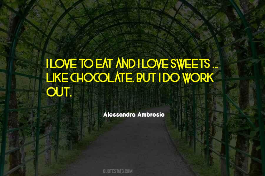 Quotes About Chocolate Love #571732