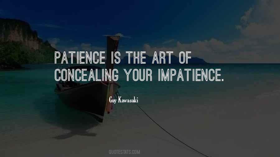 Impatience Patience Quotes #1597238