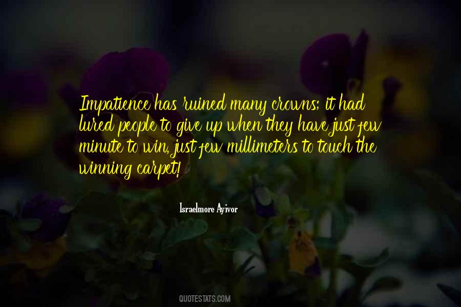 Impatience Patience Quotes #1786335