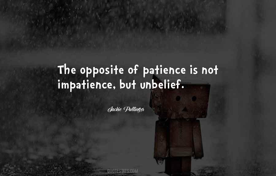 Impatience Patience Quotes #265224