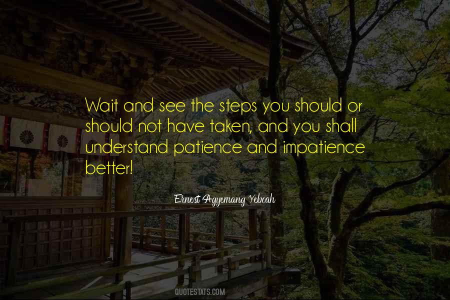 Impatience Patience Quotes #410945