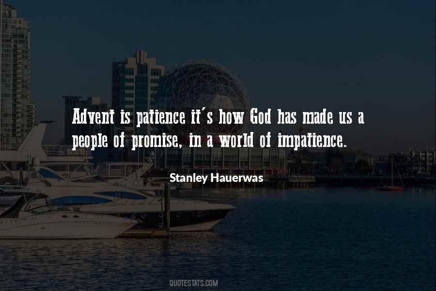 Impatience Patience Quotes #904484