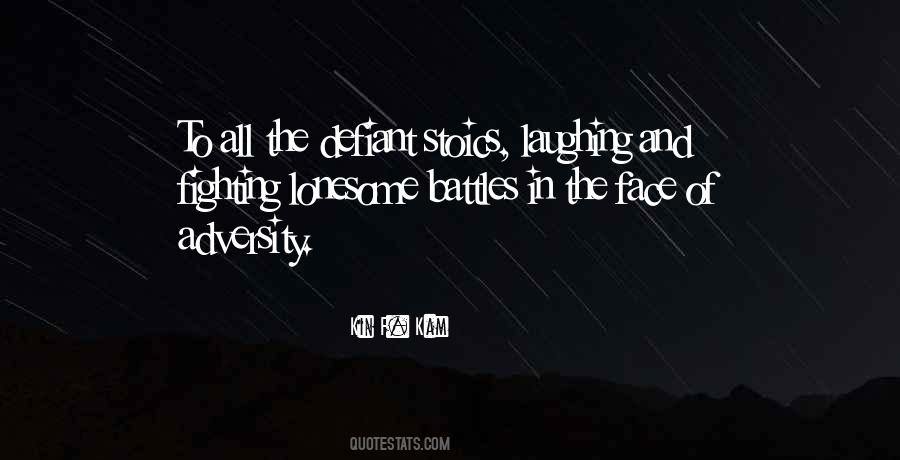 Quotes About Laughing In The Face Of Adversity #111011