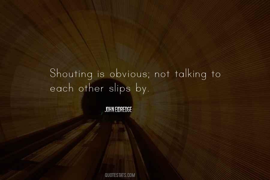 Quotes About Not Talking To Each Other #1560856