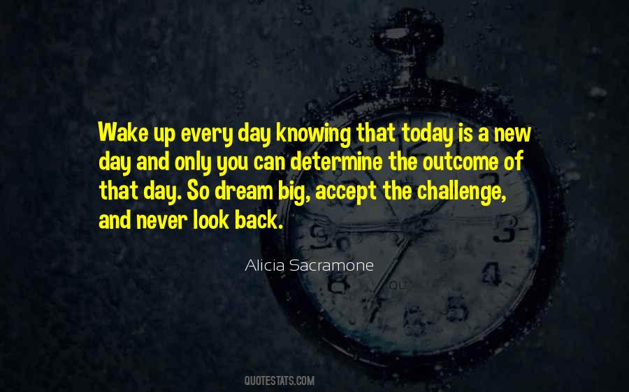 Wake Up Every Day Quotes #1844954