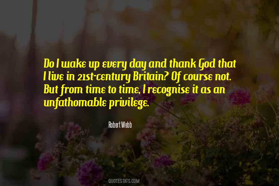 Wake Up Every Day Quotes #999232