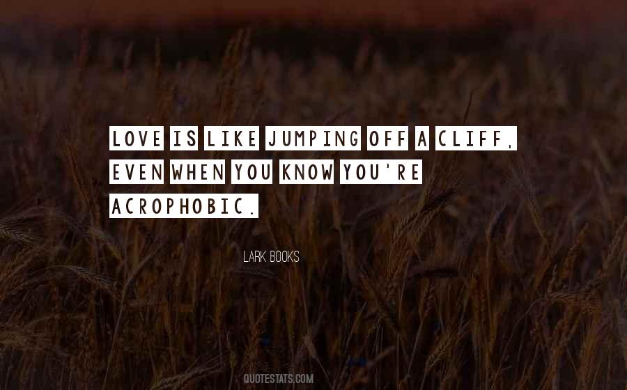 Quotes About Jumping Into Love #1317490