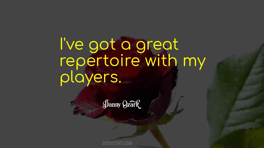 Quotes About Repertoire #1416219