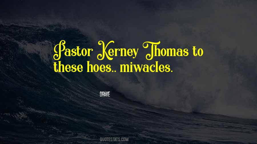 Kerney Thomas Quotes #1159477