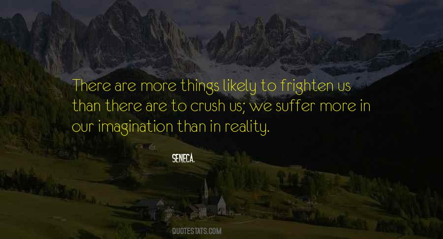 Quotes About Imagination Vs Reality #127466