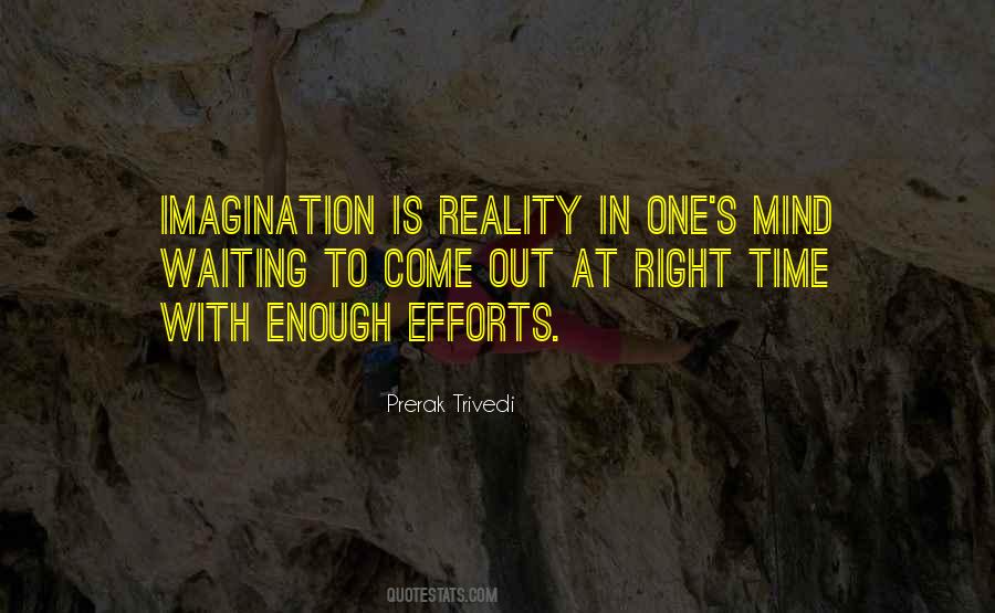 Quotes About Imagination Vs Reality #17646