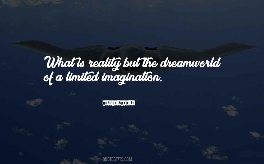 Quotes About Imagination Vs Reality #18815