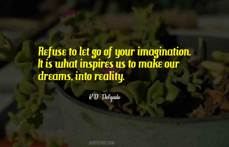 Quotes About Imagination Vs Reality #69966