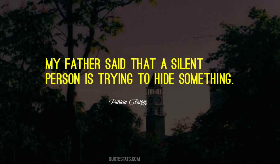 Quotes About Trying To Hide Something #163100