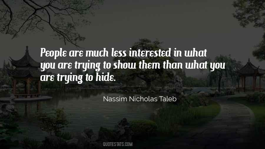 Quotes About Trying To Hide Something #610085