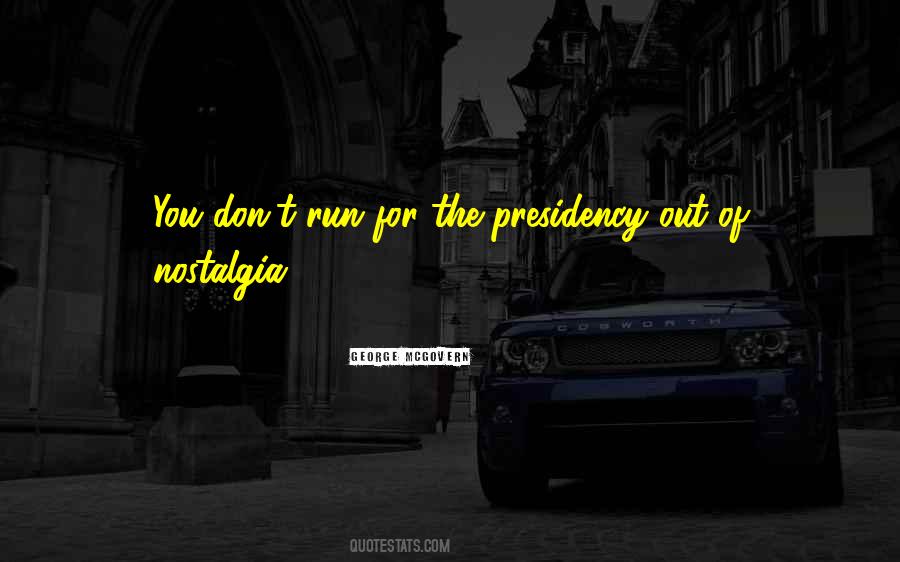 Quotes About Presidency #126624