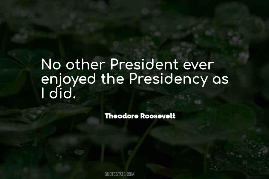 Quotes About Presidency #185711