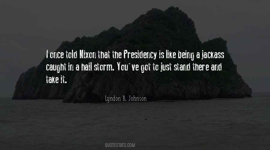 Quotes About Presidency #213597