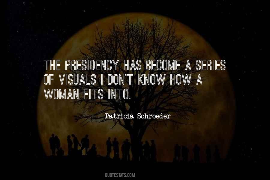 Quotes About Presidency #460233