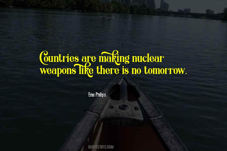 Quotes About There Is No Tomorrow #335698