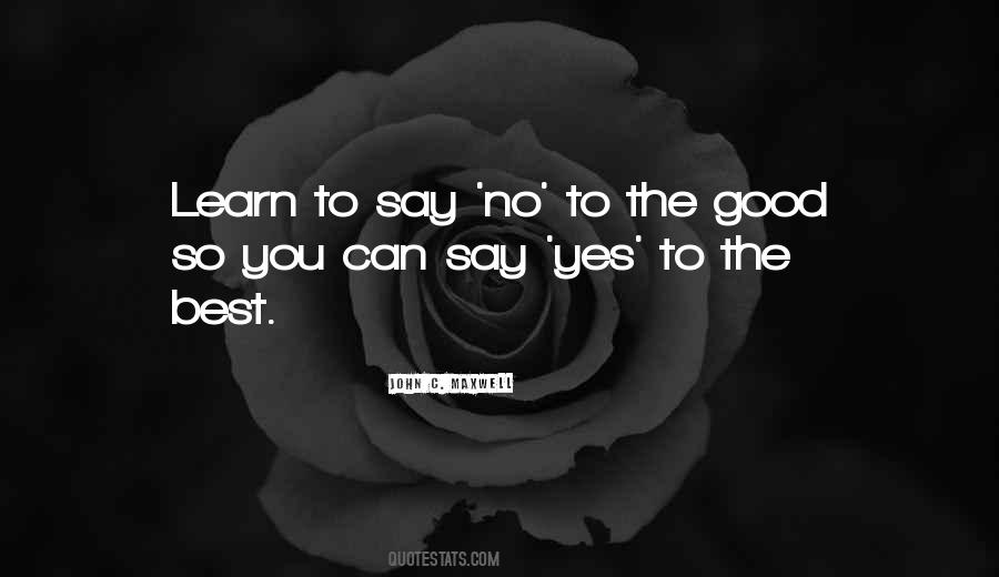 Learn To Say No Quotes #1127585