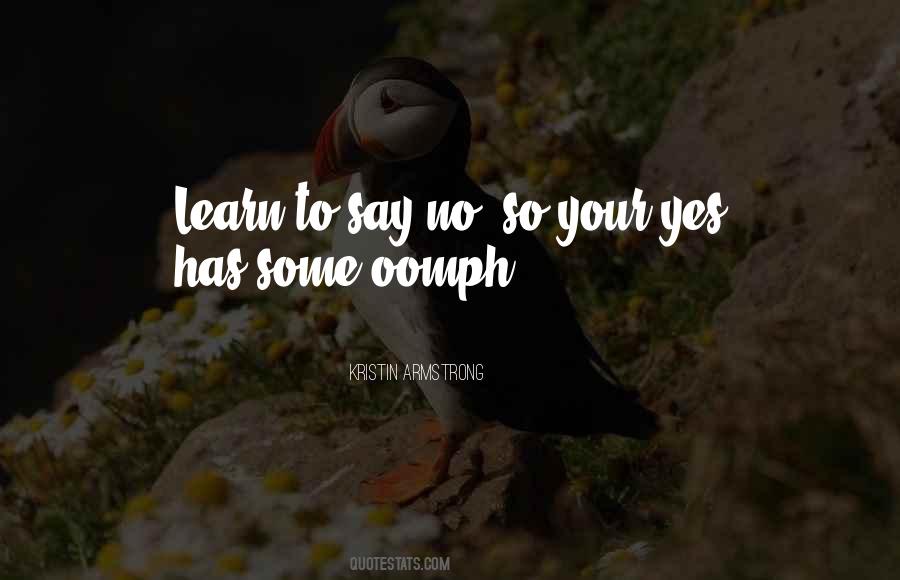 Learn To Say No Quotes #244497