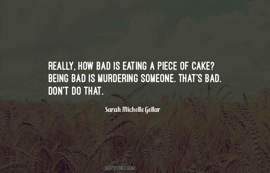 Quotes About Eating Bad #473335