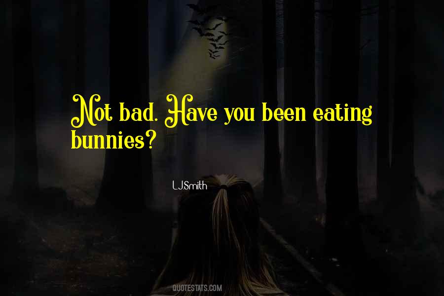 Quotes About Eating Bad #473864