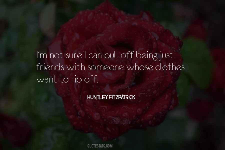 Quotes About Just Being Friends #1792341