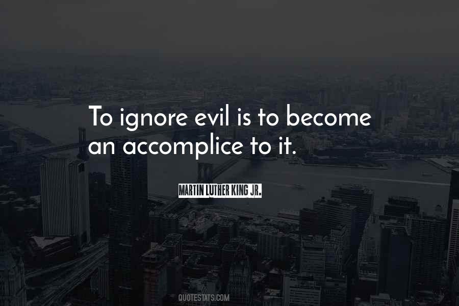 Evil Is Quotes #1016429