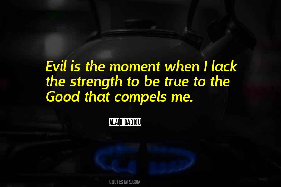 Evil Is Quotes #1044700