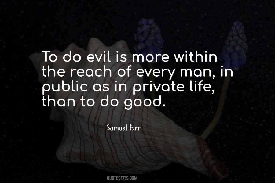 Evil Is Quotes #1189281