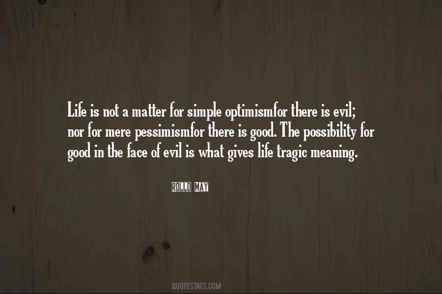 Evil Is Quotes #1239237