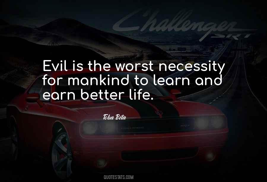 Evil Is Quotes #1266509