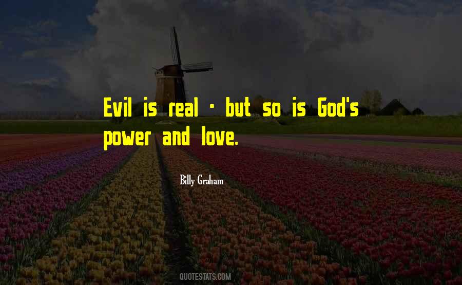 Evil Is Quotes #1272486