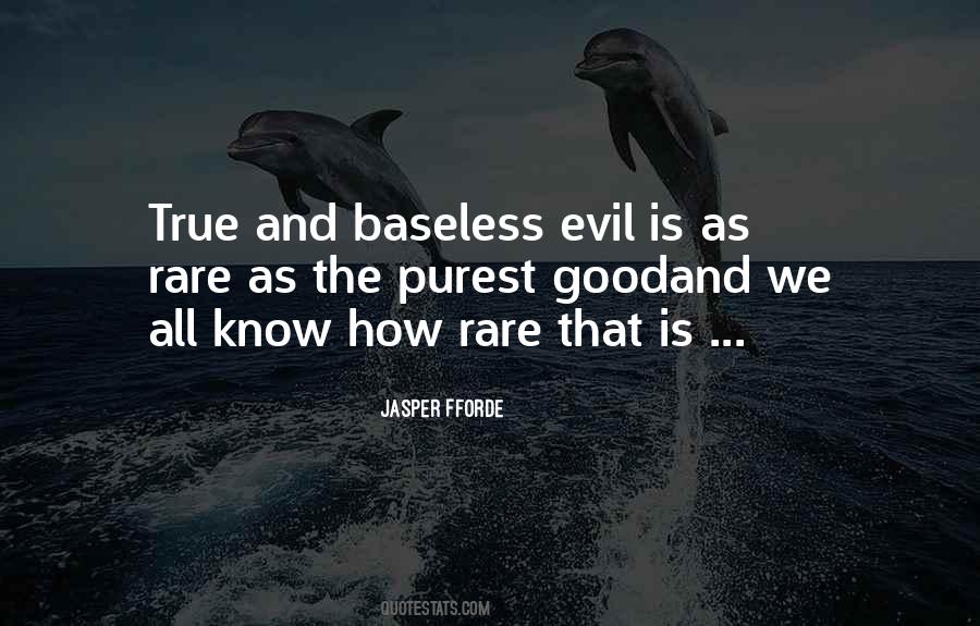 Evil Is Quotes #1288509