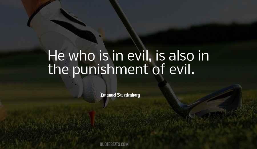 Evil Is Quotes #1289899