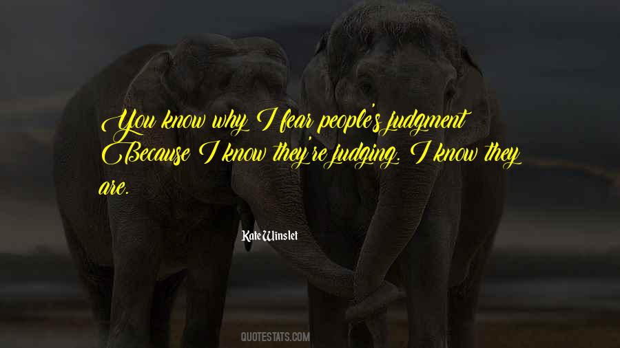 Quotes About People's Judgment #1504451