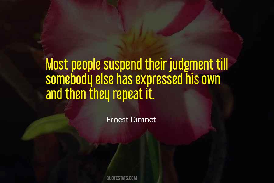 Quotes About People's Judgment #376139