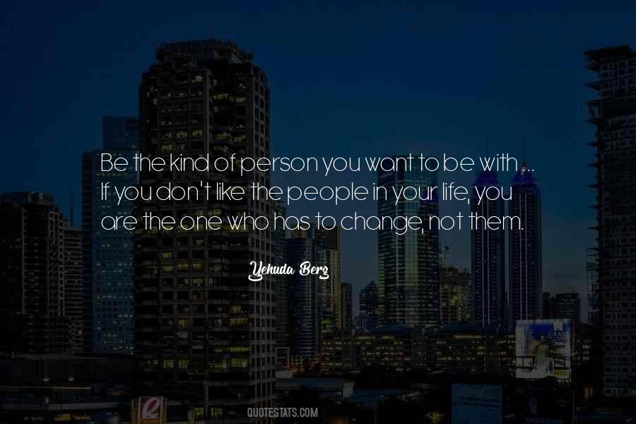 Quotes About The Kind Of Person You Are #774069