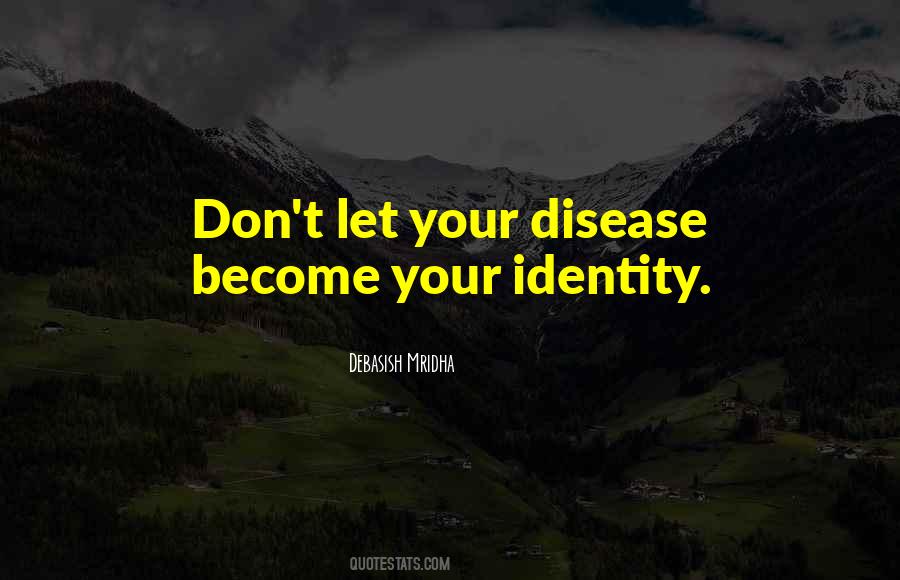 Quotes About Disease Inspirational #1002039