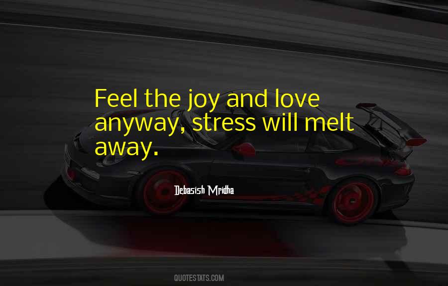 Feel Joy And Love Quotes #716275